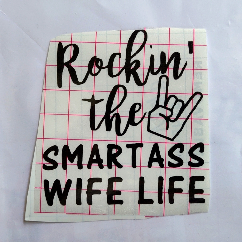 Rockin The SmartAss Wife Life Vinyl Decal